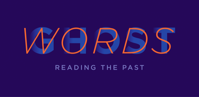 Ghost Words: Reading the past